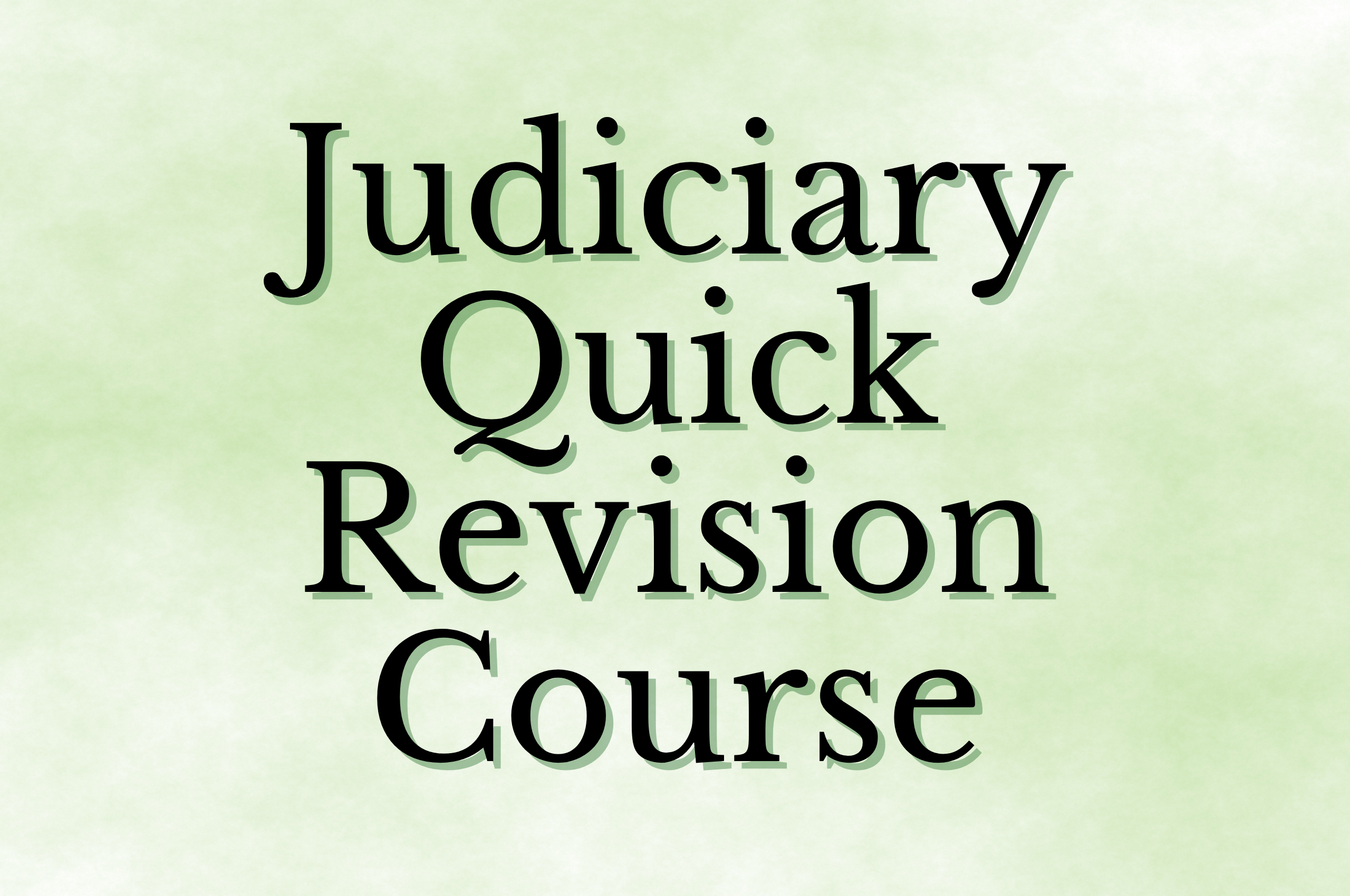 JUDICIARY QUICK REVISION